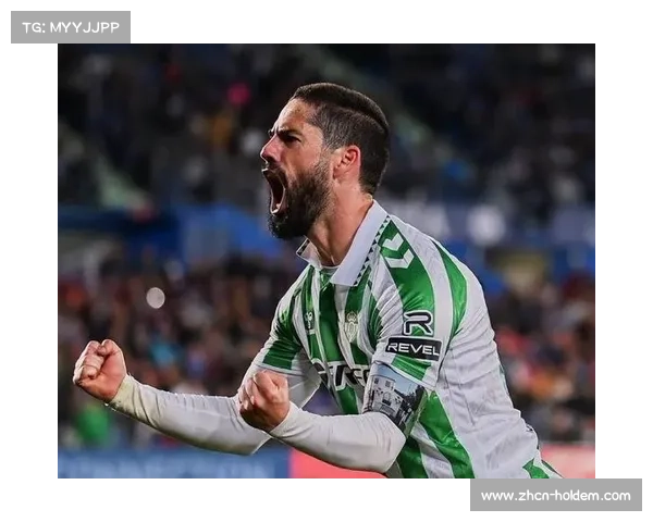 贝蒂斯平赫罗纳,伊斯科复出助攻展现老将价值 贝蒂斯平赫罗纳,伊斯科复出助攻展现老将价值